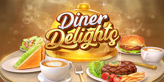 Cara Efektif Menang Jackpot Besar Bermain Slot Diner Delights