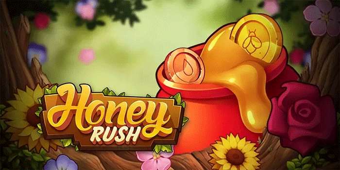 Tips Ampuh Memenangkan Maxwin Slot Honey Rush Tanpa Ribet