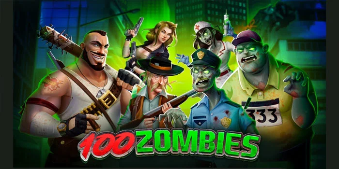 Bocoran Cara Menang 10x Lipat Slot 100 Zombies Dalam Sekejap