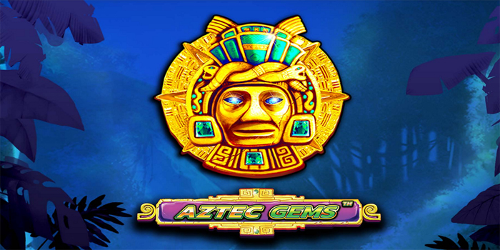 Cara Jitu Bermain Slot Aztec Gems Agar Selalu Jackpot