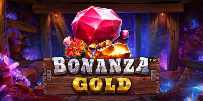Pola Terbaru Slot Bonanza Gold yang Bikin Maxwin